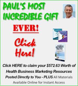 Paul's Most Incredible Gift Ever - Claim $572.63 Worth of Health Business Marketing DVD's and CD's - Posted Directly to You Plus Instant Download
